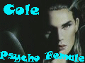 Cole - Psycho Female